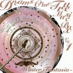 DREAMS COME TRUE MUSIC BOX Vol.1-WINTER FANTASIA-