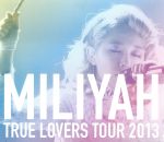 TRUE LOVERS TOUR 2013(Blu-ray Disc)