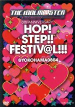 THE IDOLM@STER 8th ANNIVERSARY HOP!STEP!!FESTIV@L!!!@YOKOHAMA0804