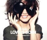 LOVE IS BORN ~10th Anniversary 2013~(Blu-ray Disc)