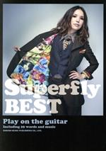 Superfly BEST Play on the guitar-