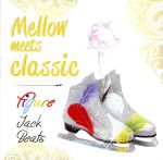 Mellow meets classic~Figure Jack Beats~
