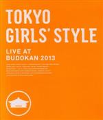 TOKYO GIRLS’STYLE LIVE AT BUDOKAN 2013(Blu-ray Disc)