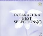 TAKARAZUKA BEST SELECTION 90