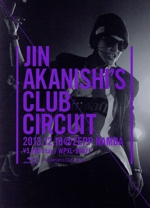 Jin Akanishi’s Club Circuit Tour(初回限定版)(Blu-ray Disc)(カラー・フォト・ブックレット付)