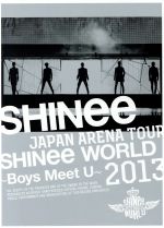 JAPAN ARENA TOUR SHINee WORLD 2013~Boys Meet U~(初回生産限定版)(Blu-ray Disc)(SPECIAL写真集付)