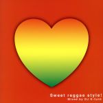 Sweet reggae style!Mixed by DJ K-funk