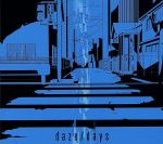 daze/days(初回生産限定盤B)(DVD付)(DVD1枚、ブックレットノベル「my little daze」、時系列表「CHRONOLOGICAL)