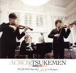 TSUKEMEN ライヴ・イン・シュトゥットガルト(DVD付)