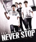 The Story of CNBLUE/NEVER STOP(Blu-ray Disc)