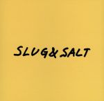 SLUG&SALT