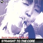 ストレート・トゥ・ザ・コア(紙ジャケット仕様)(Blu-spec CD)