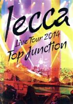 LIVE TOUR 2014 TOP JUNCTION