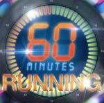 60 MINITUES RUNNING