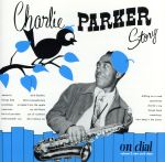チャーリー・パーカー・ストーリー・オン・ダイアル VOL.2