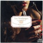 Les Vendanges~JAZZ~Selected by akiko & Mixed by DJ KGO aka Tanaka Keigo JAZZ 30 songs