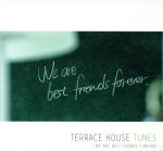 TERRACE HOUSE TUNES-We are best friends forever(初回限定盤)(DVD付)(特典DVD付)