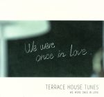 TERRACE HOUSE TUNES-We were once in love(初回限定盤)(DVD付)(特典DVD付)