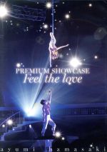 ayumi hamasaki PREMIUM SHOWCASE~Feel the love~