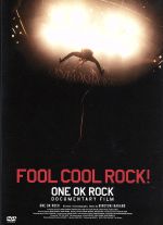 FOOL COOL ROCK!ONE OK ROCK DOCUMENTARY FILM