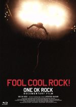 FOOL COOL ROCK!ONE OK ROCK DOCUMENTARY FILM(Blu-ray Disc)