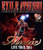 EXILE ATSUSHI LIVE TOUR 2014 “Music”(ドキュメント映像収録版)(Blu-ray Disc)