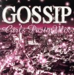 GOSSIP GIRLS PARTY MIX Mixed by DJ Candy