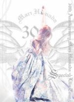 30th Anniversary Mari Hamada Live Tour-Special-