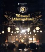 SPACE SHOWER TV presents Welcome![Alexandros](Blu-ray Disc)