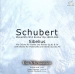 シューベルト:ピアノ三重奏曲第2番/シベリウス:ヴァイオリンとピアノのための小品集、チェロとピアノのための小品集