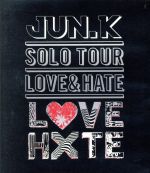 Jun.K(From 2PM)Solo Tour“LOVE&HATE”in MAKUHARI MESSE(Blu-ray Disc)