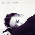 I miss you-refrain-(初回生産限定版)(DVD1枚付)