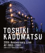 TOSHIKI KADOMATSU 20th Anniversary Live AF-1993~2001 -2001.8.23 東京ビッグサイト西屋外展示場-(Blu-ray Disc)