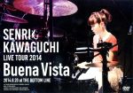 Senri Kawaguchi LIVE Tour 2014 “Buena Vista”