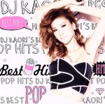 DJ KAORI’S BEST POP HITS