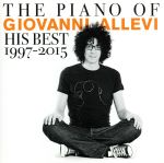 THE PIANO OF GIOVANNI ALLEVI His Best 1997-2015