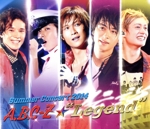 Summer Concert 2014 A.B.C-Z★“Legend”(Blu-ray Disc)