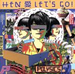 HEN 愛 LET’S GO!