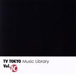 TV TOKYO Music Library Vol.10