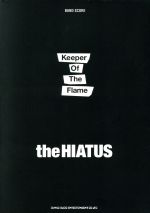 the HIATUS Keeper Of The Flame BAND SCORE-