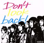 Don’t look back!(Type-B)(DVD付)