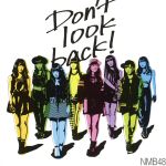 Don’t look back!(Type-C)(DVD付)