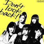 Don’t look back!(Type-A)(初回限定版)(DVD1枚付)