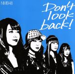 Don’t look back!(Type-C)(初回限定版)(DVD1枚付)