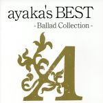 ayaka’s BEST-Ballad Collection-(期間限定特別価格盤)(DVD付)