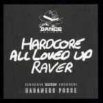 Shut Up&Dance Records-HARDCORE,ALL LOVED UP,RAVER-selected by HABANERO POSSE