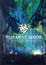 「Victim of SODOM」~2015.01.18 TSUTAYA O-EAST~(初回限定版)