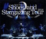 Shoes and Stargazing Tour 2014(Blu-ray Disc)