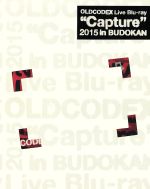 OLDCODEX Live Blu-ray“Capture”2015 in Budokan(Blu-ray Disc)