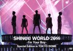 SHINee WORLD 2014~I’m Your Boy~Special Edition in TOKYO DOME